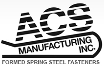 ACS Mfg Inc. | Formed Spring Steel Fasteners